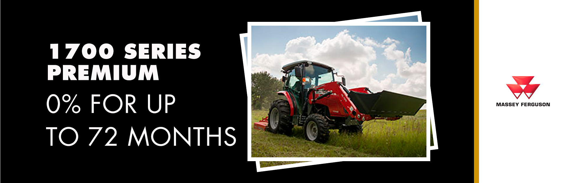 Massey Ferguson: 1700 Series Premium - 0% for up to 72 Months